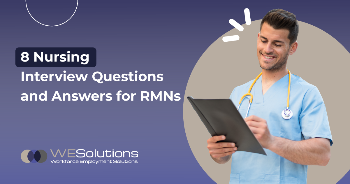 WESolutions8 Nursing Interview Questions and Answers for RMNs