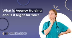 What is Agency Nursing and is it Right for You?